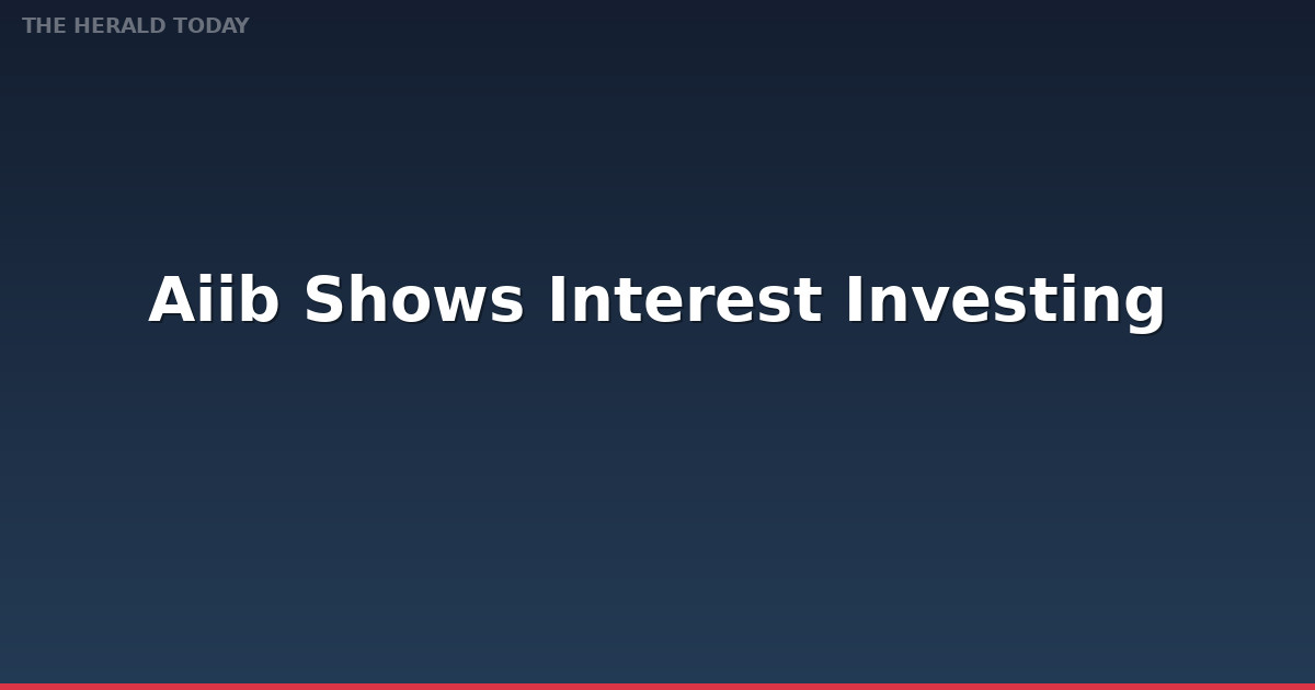 AIIB Shows Interest in Investing in Pakistan's Energy Sector Development Projects