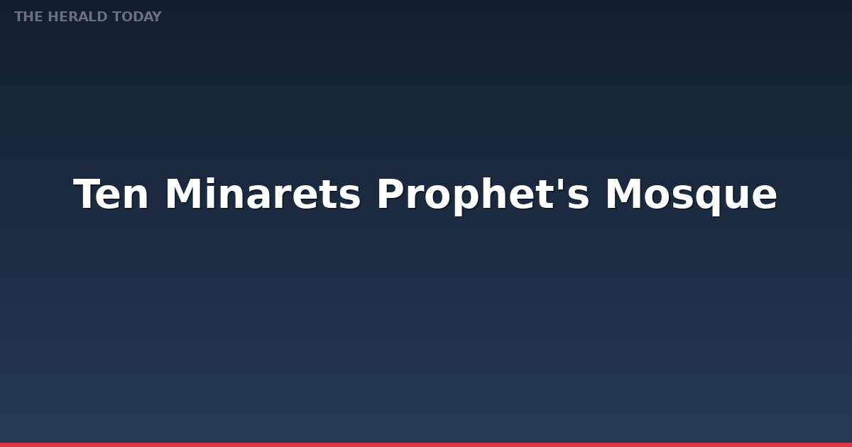 Ten Minarets of Prophet's Mosque Continue Centuries-Old Call to Prayer