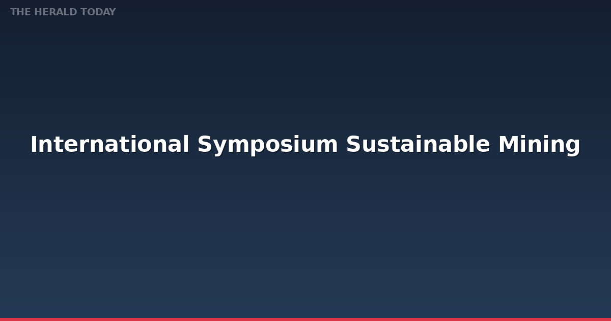 International symposium on sustainable mining begins at COMSTECH
